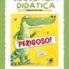 Sequência Didática O Perigoso para alfabetização e consciência fonológica