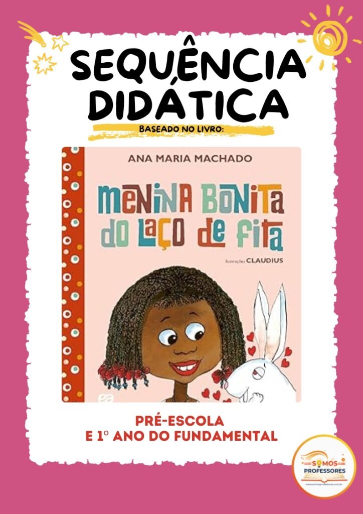 MENINA BONITA DO LAÇO DE FITA - Somos Professores