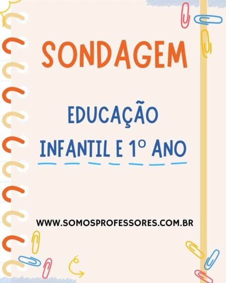 SONDAGEM PEDAGÓGICA EDUCAÇÃO INFANTIL E 1º ANO – AVALIAÇÃO DIAGNÓSTICA EM PDF