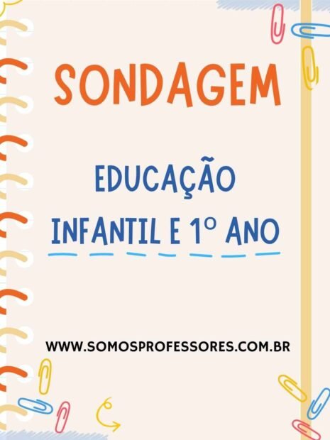 SONDAGEM PEDAGÓGICA EDUCAÇÃO INFANTIL E 1º ANO – AVALIAÇÃO DIAGNÓSTICA EM PDF