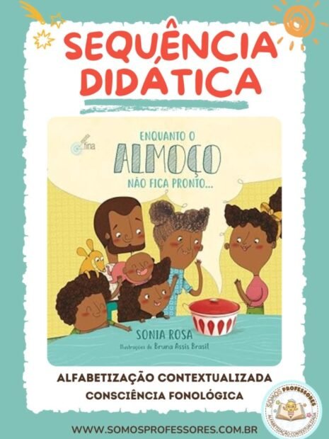 Sequência Didática de Alfabetização – Enquanto o Almoço Não Fica Pronto