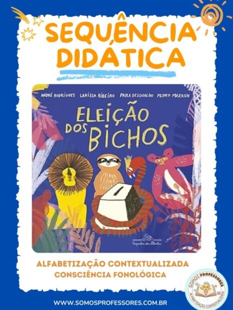 Eleição dos Bichos - Sequência Didática para alfabetização e consciência fonológica