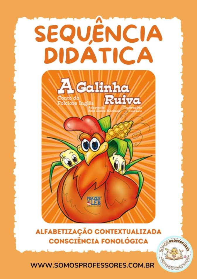 Sequência Didática A Galinha Ruiva para alfabetização e consciência fonológica