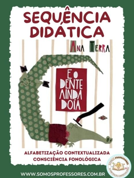 Sequência Didática E o Dente Ainda Doía para Alfabetização e Consciência Fonológica