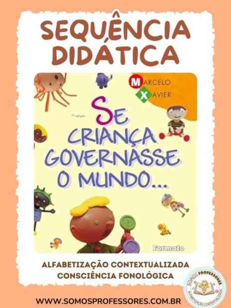 Sequência Didática Se Criança Governasse o Mundo para Alfabetização e Consciência Fonológica