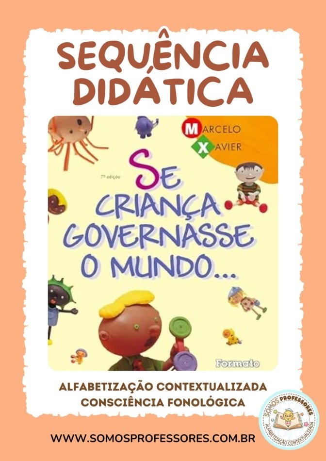 Sequência Didática Se Criança Governasse o Mundo para Alfabetização e Consciência Fonológica