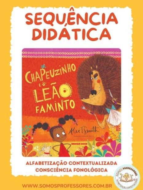 Sequência Didática Chapeuzinho e o Leão Faminto para alfabetização e consciência fonológica.