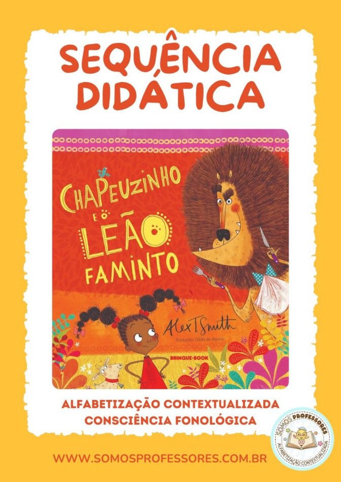 Sequência Didática Chapeuzinho e o Leão Faminto para alfabetização e consciência fonológica.