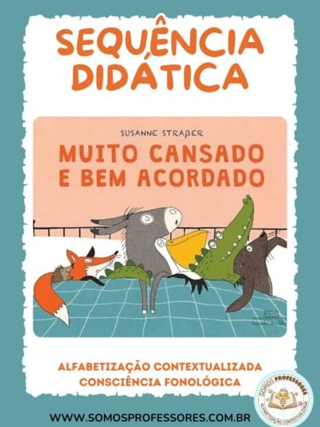 Sequência Didática Muito Cansado e Bem Acordado para Alfabetização e Consciência Fonológica